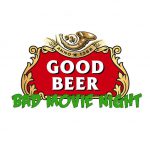 Good Beer Bad Movie Night