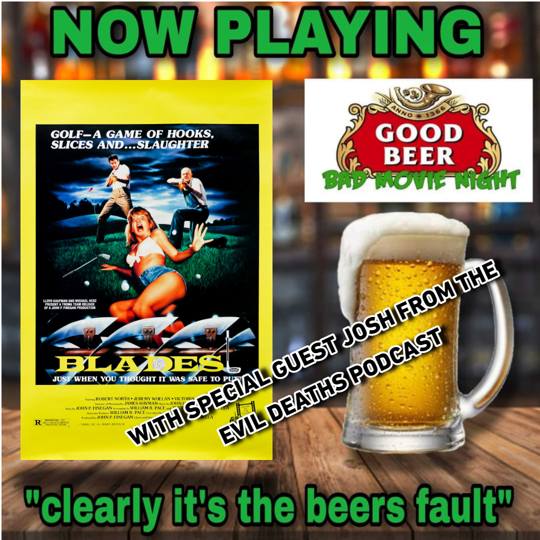 EP080 – Blades (1989) with special guest Josh from The Evil Deaths podcast — Good Beer Bad Movie Night cover